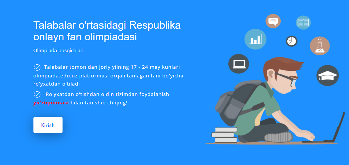 ​“Kimyo”, “Biologiya”, “Fizika”, “Informatika va axborot texnologiyalari” boʻyicha Respublika fan olimpiadasiga ishtirok etish imkoniyati!