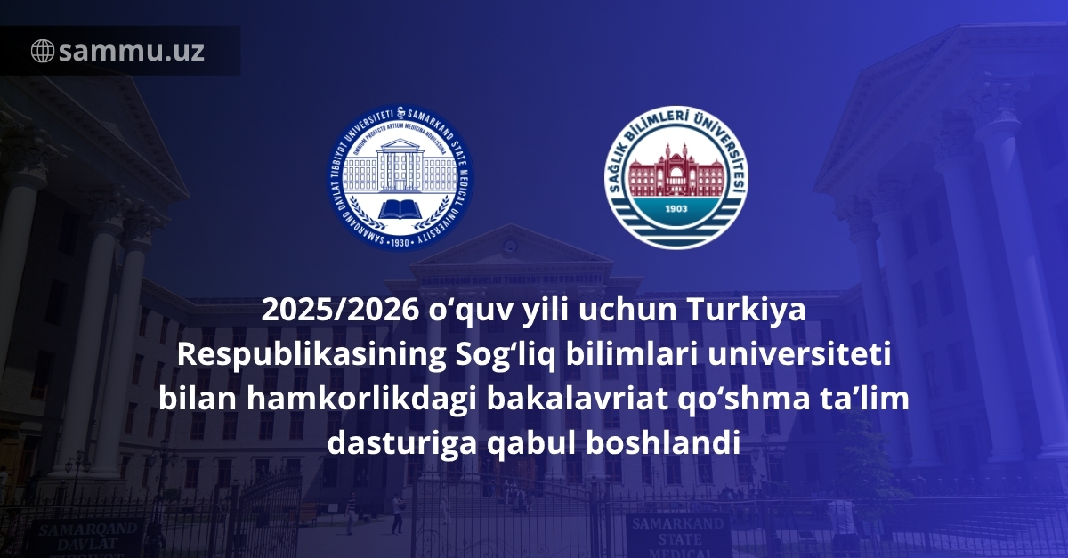 ​2025/2026 o‘quv yili uchun Turkiya Respublikasining Sog‘liq bilimlari universiteti bilan hamkorlikdagi bakalavriat qo‘shma ta’lim dasturiga qabul