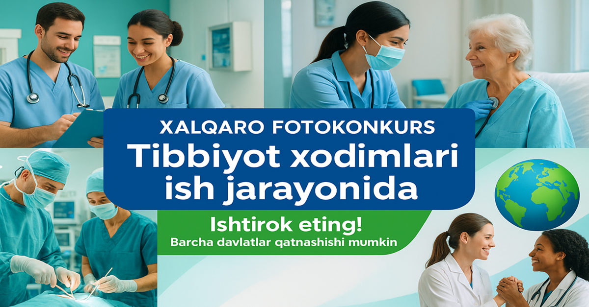 Xalqaro fotokonkurs – “Tibbiyot xodimlari ish jarayonida”