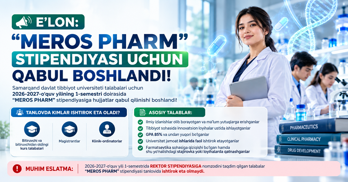 ​"MEROS PHARM" stipendiyasi uchun hujjatlar qabuli e'lon qilinadi